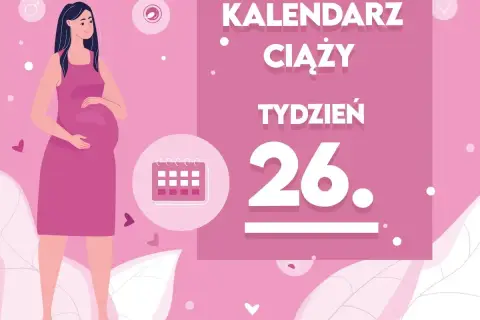 Kobieta w 26 tygodniu ciąży, z brzuszkiem. Obok kalendarz i napis "Kalendarz ciąży tydzień 26".
