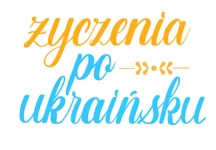 Życzenia po ukraińsku – wzruszające pozdrowienia z okazji urodzin dla każdej kobiety.