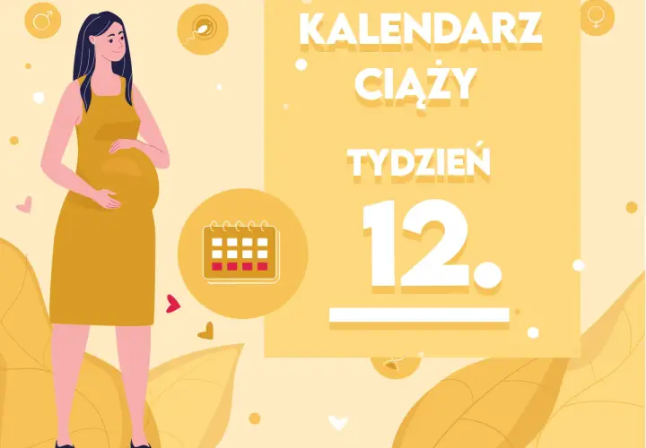 Kobieta w żółtej sukience, w 12 tygodniu ciąży, trzyma dłoń na brzuchu. Obok kalendarz i napis "Kaledarz ciąży tydzień 12".