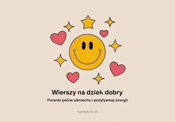 Uśmiechnięta buźka otoczona serduszkami i gwiazdkami. Wiersze na dzień dobry, które przynoszą poranki pełne uśmiechu i pozytywnej energii.