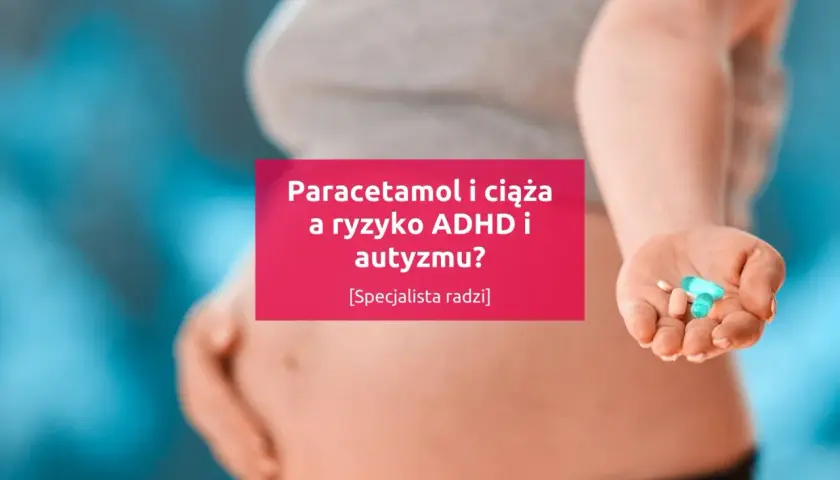 Kobieta w ciąży trzyma tabletki. Czy paracetamol w ciąży zwiększa ryzyko ADHD i autyzmu?
