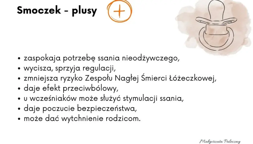 Jaki smoczek dla noworodka? Lista plusów: uspokaja, reguluje, zmniejsza ryzyko SŚL, działa przeciwbólowo, daje bezpieczeństwo i wytchnienie rodzicom.