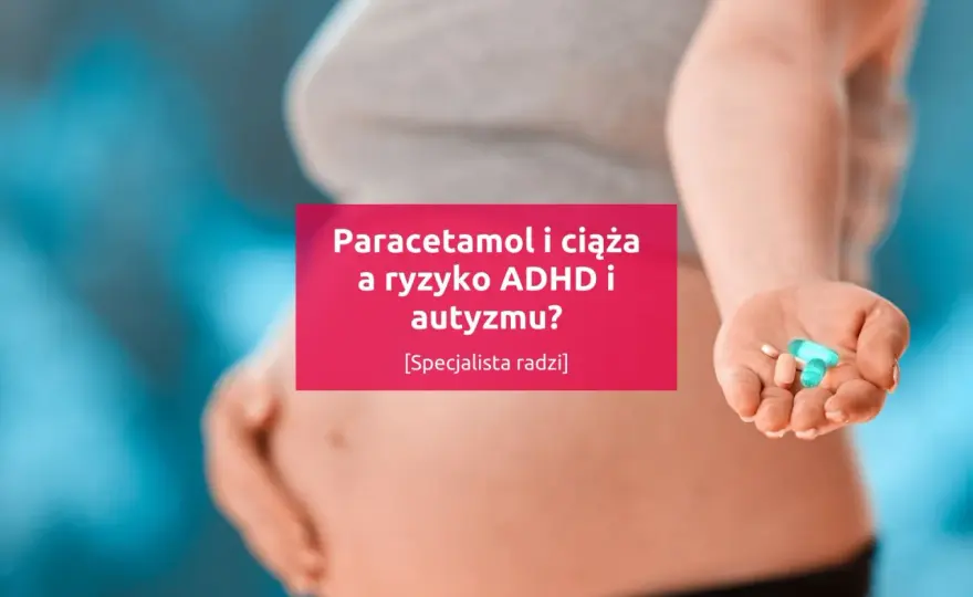 Paracetamol w ciąży - kiedy pomaga i jak stosować go bezpiecznie