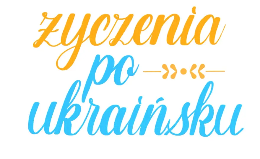 Życzenia urodzinowe dla kobiety po ukraińsku - Wzruszaj!