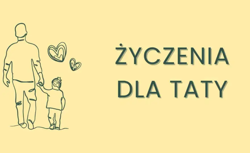 Życzenia urodzinowe dla taty - 3 style, które wzruszą lub rozbawią