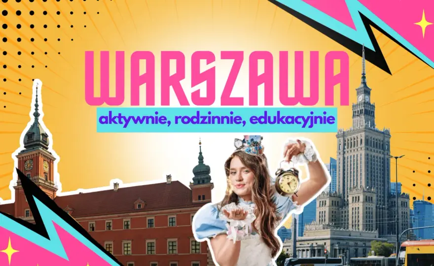 Wydarzenia dla dzieci Warszawa: Twój przewodnik po weekendzie i nie tylko