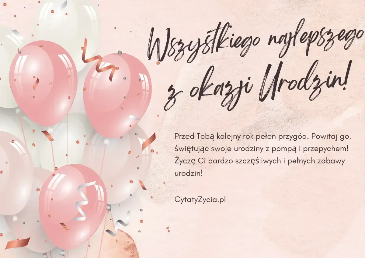 Różowe i białe balony unoszą się w powietrzu, tworząc radosną atmosferę. To idealne tło dla życzeń urodzinowych dla siostry, pełnych nadziei na kolejny rok pełen przygód i zabawy.