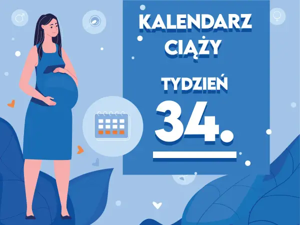 Kobieta w 34 tygodniu ciąży, z brzuszkiem. Obok kalendarz i napis "Kaledarz ciąży tydzień 34".